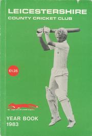 LEICESTERSHIRE COUNTY CRICKET CLUB 1983 YEAR BOOK