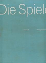 DIE SPIELE: THE OFFICIAL REPORT OF THE ORGANIZING COMMITTEE FOR THE GAMES OF THE XXTH OLYMPIAD, MUNICH 1972 (3 VOLS.)
