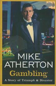 GAMBLING - A STORY OF TRIUMPH AND DISASTER