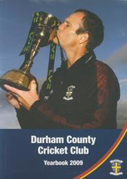 DURHAM COUNTY CRICKET CLUB YEARBOOK 2009