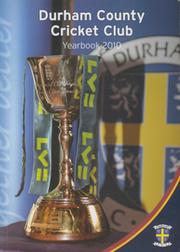 DURHAM COUNTY CRICKET CLUB YEARBOOK 2010