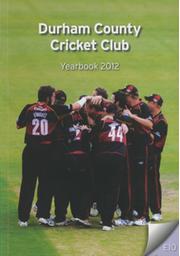 DURHAM COUNTY CRICKET CLUB YEARBOOK 2012