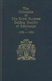 THE CHRONICLE OF THE ROYAL BURGESS GOLFING SOCIETY OF EDINBURGH: 1735-1935
