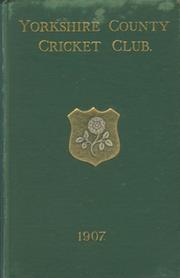 YORKSHIRE COUNTY CRICKET CLUB 1907 [ANNUAL]