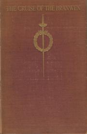 THE CRUISE OF THE BRANWEN: BEING A SHORT HISTORY OF THE MODERN REVIVAL OF THE OLYMPIC GAMES, TOGETHER WITH AN ACCOUNT OF THE ADVENTURES OF THE ENGLISH FENCING TEAM IN ATHENS IN MCMVI