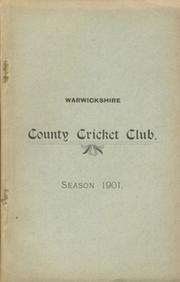 WARWICKSHIRE COUNTY CRICKET CLUB ANNUAL REPORT 1901