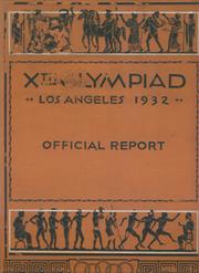 THE GAMES OF THE XTH OLYMPIAD: LOS ANGELES 1932 OFFICIAL REPORT