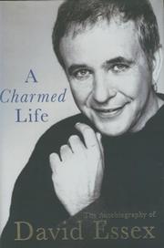 A CHARMED LIFE - THE AUTOBIOGRAPHY OF DAVID ESSEX
