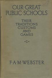 OUR GREAT PUBLIC SCHOOLS - THEIR TRADITIONS, CUSTOMS AND GAMES