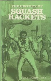 THE HISTORY OF SQUASH RACKETS