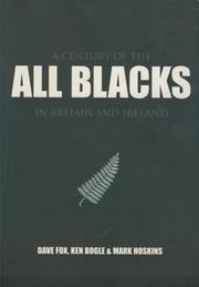 A CENTURY OF THE ALL BLACKS IN BRITAIN AND IRELAND