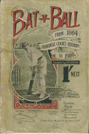 BAT V BALL: THE BOOK OF INDIVIDUAL CRICKET RECORDS, &C. 1864 - 1900