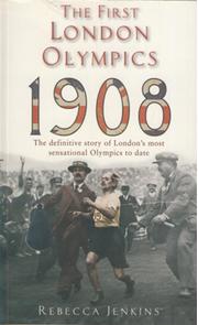 THE FIRST LONDON OLYMPICS 1908