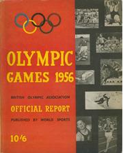 BRITISH OLYMPIC ASSOCIATION OFFICIAL REPORT - MELBOURNE 1956