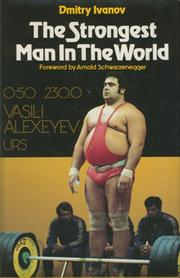 THE STRONGEST MAN IN THE WORLD - VASILI ALEXEYEV