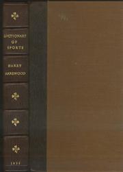 A DICTIONARY OF SPORTS; OR COMPANION TO THE FIELD, THE FOREST, AND THE RIVER SIDE.