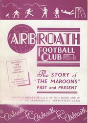 THE ARBROATH FOOTBALL CLUB  1878-1947 - THE STORY OF "THE MAROONS" PAST AND PRESENT