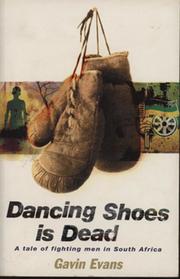 DANCING SHOES IS DEAD - A TALE OF FIGHTING MEN IN SOUTH AFRICA