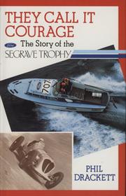 THEY CALL IT COURAGE - THE STORY OF THE SEGRAVE TROPHY