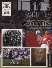 THE ARMY GAME - RED AND KHAKI, 125 YEARS OF THE ARMY FOOTBALL ASSOCIATION 1888-2013