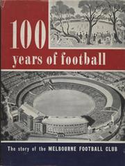 100 YEARS OF FOOTBALL - THE STORY OF THE MELBOURNE FOOTBALL CLUB  1858-1958 (MULTI-SIGNED)