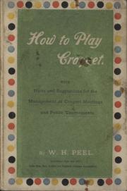 HOW TO PLAY CROQUET. WITH HINTS AND SUGGESTIONS…