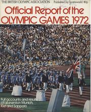 BRITISH OLYMPIC ASSOCIATION OFFICIAL REPORT - MUNICH 1972