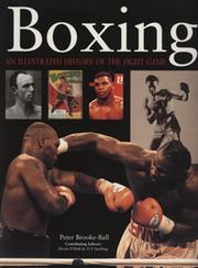 BOXING - AN ILLUSTRATED HISTORY OF THE FIGHT GAME