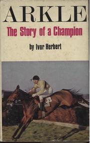 ARKLE - THE STORY OF A CHAMPION