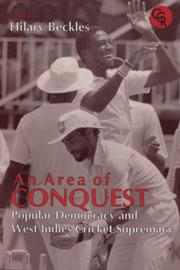 AN AREA OF CONQUEST - POPULAR DEMOCRACY AND WEST INDIES CRICKET SUPREMACY