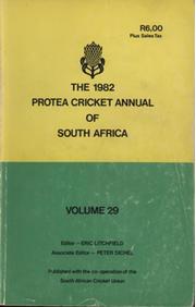 THE 1982 PROTEA CRICKET ANNUAL OF SOUTH AFRICA