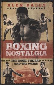 BOXING NOSTALGIA - THE GOOD, THE BAD AND THE WEIRD