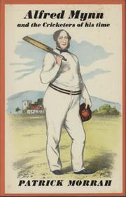 ALFRED MYNN AND THE CRICKETERS OF HIS TIME