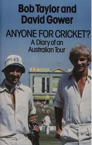 ANYONE FOR CRICKET? A DIARY OF AN AUSTRALIAN TOUR