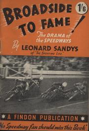 BROADSIDE TO FAME - THE DRAMA OF THE SPEEDWAYS