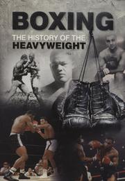 BOXING - THE HISTORY OF THE HEAVYWEIGHT