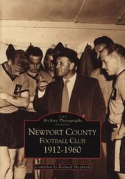 THE ARCHIVE PHOTOGRAPHS SERIES - NEWPORT COUNTY FOOTBALL CLUB, 1912-1960