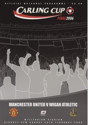 MANCHESTER UNITED V WIGAN ATHLETIC 2006 (CARLING CUP FINAL) FOOTBALL PROGRAMME
