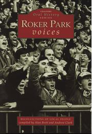 CHALFORD ORAL HISTORY SERIES - ROKER PARK VOICES