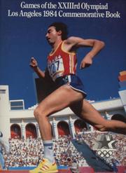 GAMES OF THE XXIIIRD OLYMPIAD, LOS ANGELES 1984 - COMMEMORATIVE BOOK