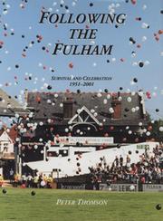 FOLLOWING THE FULHAM - SURVIVAL AND CELEBRATION 1951-2001