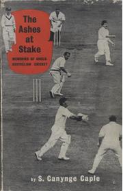 THE ASHES AT STAKE: MEMORIES OF ANGLO-AUSTRALIAN CRICKET