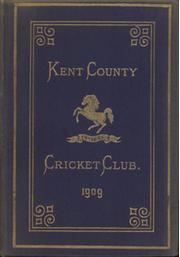 KENT COUNTY CRICKET CLUB 1909 [BLUE BOOK]