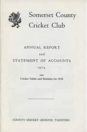SOMERSET COUNTY CRICKET CLUB ANNUAL REPORT AND STATEMENT OF ACCOUNTS 1974