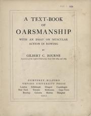 A TEXT-BOOK OF OARSMANSHIP - WITH AN ESSAY ON MUSCULAR ACTION IN ROWING