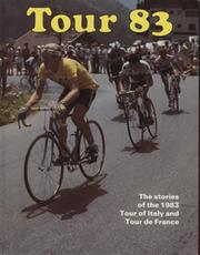 TOUR 83 - THE STORIES OF THE 1983 TOUR OF ITALY AND TOUR DE FRANCE