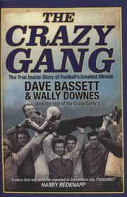 THE CRAZY GANG - THE TRUE INSIDE STORY OF FOOTBALL