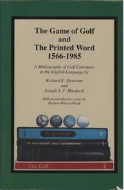 THE GAME OF GOLF AND THE PRINTED WORD 1566-1985