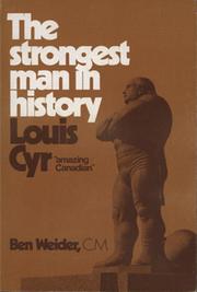 THE STRONGEST MAN IN HISTORY - LOUIS CYR "AMAZING CANADIAN"
