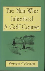 THE MAN WHO INHERITED A GOLF COURSE
